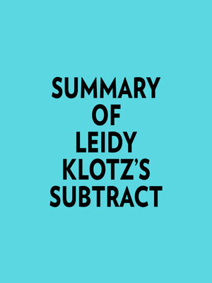 cover image of Summary of Leidy Klotz's Subtract
